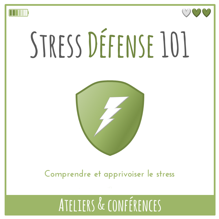 Ateliers et Conférences – Stress-défense 101