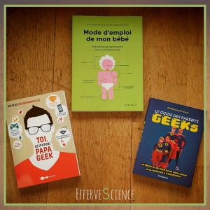 Bébé mode d'emploi : notre trilogie de livres geek pour survivre à l'arrivée du Mini-Geek