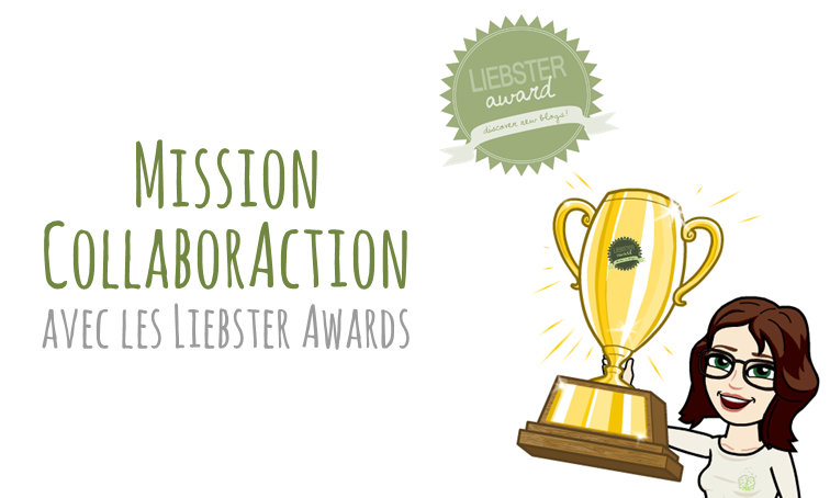 Mission CollaborAction avec les Liebster Awards