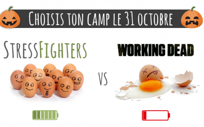 Choisis ton camp ! Stress Fighters VS Working Dead