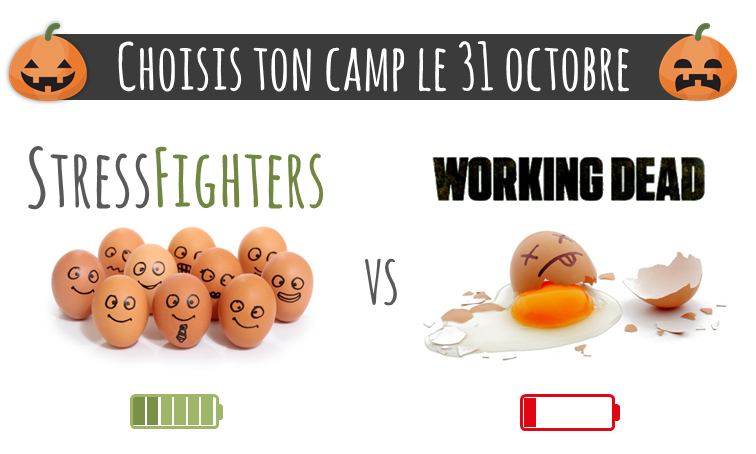 Choisis ton camp ! Stress Fighters VS Working Dead