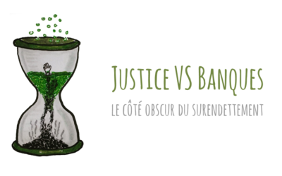 Justice VS Banques : le côté obscur du surendettement