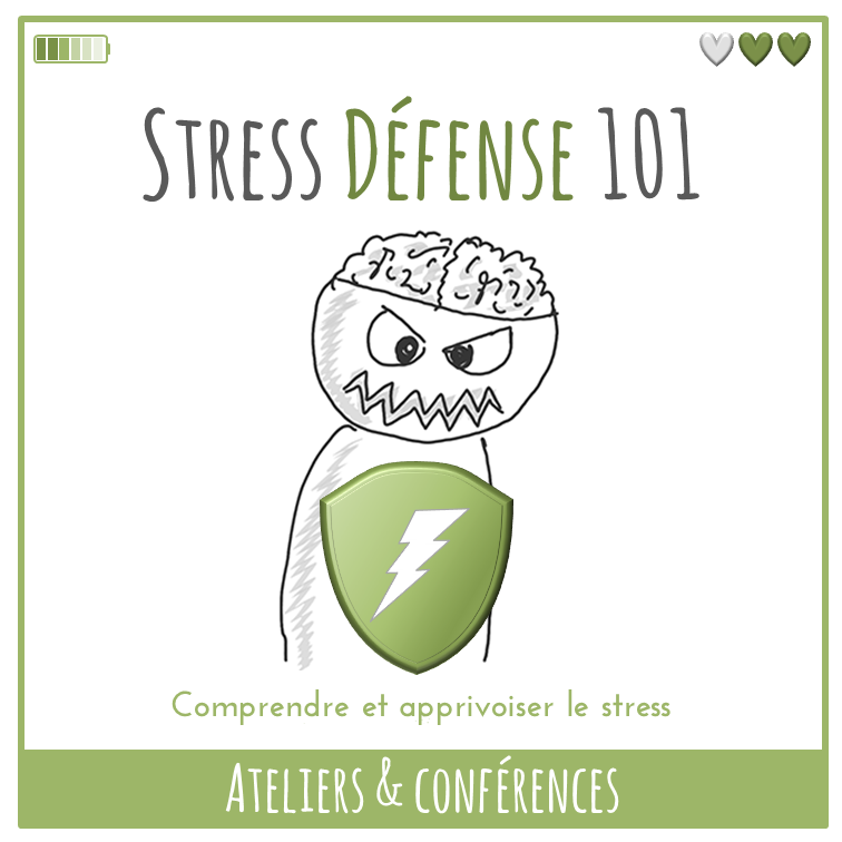 Ateliers et Conférences – Stress-défense 101 