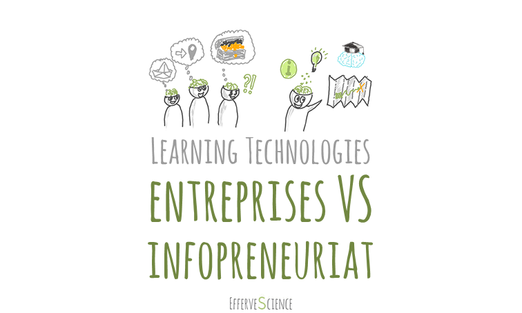 Learning Technologies : entreprises VS infopreneuriat