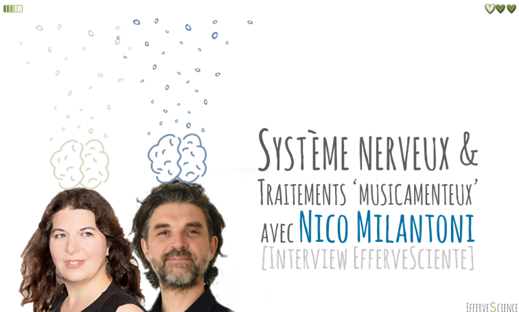 Système nerveux & traitements musicamenteux avec Nico Milantoni