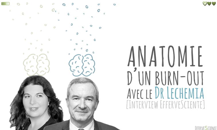 Anatomie d’un burn-out avec le Dr Lechemia